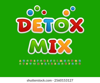 Vector Funny flyer Detox Mix. Cartoon style Font. Colorful sticker Alphabet Letters and Numbers set.