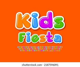 Vector funny flyer Kids Fiesta. Bright cute Font. Colorful childish Alphabet Letters, Numbers and Symbols set