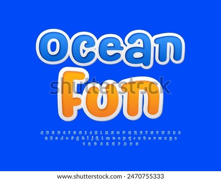 Vector funny flyer Ocean Fun. Playful Blue Font. Bright Sticker Alphabet Letters and Numbers set.