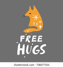 Vector funny fox and inscription "Free hugs". Illustration, sticker, print, label and other.