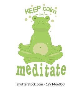 Vector funny frog do yoga in lotus position and maditate background for cute postcard, logo, greeting card, t-shirt. Keep calm and meditate