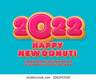 Vector funny Greeting Card Happy New Donut 2022! Bright Kids Font. Tasty Pink Alphabet Letters and Numbers set