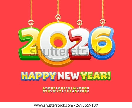Vector Funny Greeting Card Happy New Year with Christmas Toys 2026! Cute Colorful Font. Children's Playful Alphabet letters and Numbers set