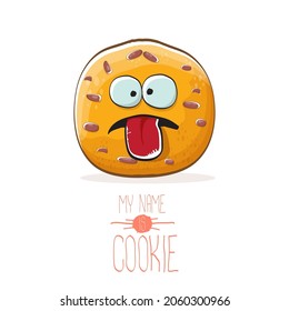 vector funny hand drawn homemade chocolate chip cookie character isolated on white background. My name is cookie concept illustration. funky food character or bakery label mascot
