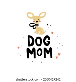 vector funny illustration of a cute dog and hand dog mom lettering text