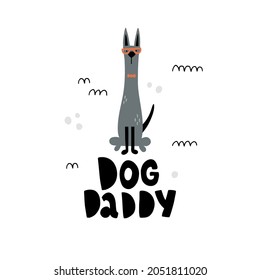 vector funny illustration of a cute dog and hand lettering dog daddy text