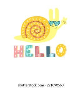 Vector funny illustration with cute snail and text "Hello". Bright hand drawing card with cool cartoon character. Stylish childish background.