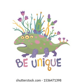 Vector funny illustration with a fantastic dinosaur and the inscription be unique