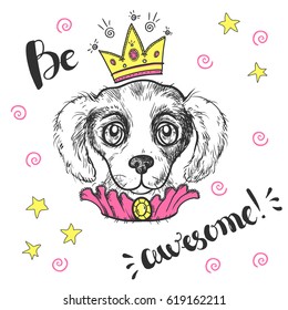 Vector funny illustration. Portrait of a dog with a crown and chic collar. Cavalier King Charles Spaniel. Sketch hipster style. Royal puppy. Be awesome.