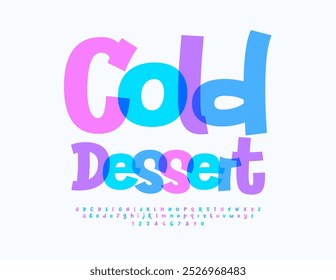 Vector funny logo Cold Dessert. Bright Colorful Font. Playful Alphabet Letters and Numbers set.