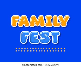 Vector Funny Poster Family Fest With Yellow Font. Cute Bright Alphabet Letters And Numbers Set