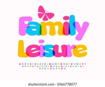 Vector divertido póster Ocio en familia. Fuente linda de los niños. Conjunto de letras y números de alfabeto de colores brillantes.