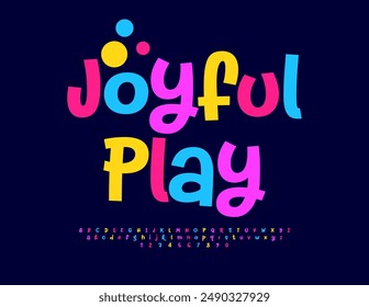 Vector divertido póster Joyful Play. Niños colorido Fon. Conjunto de letras y números de alfabeto manuscrito brillante.