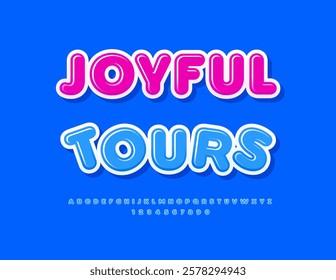 Vector Funny poster Joyful Tours. Creative Blue Font. `Modern Digital Alphabet Letters and Numbers set.
