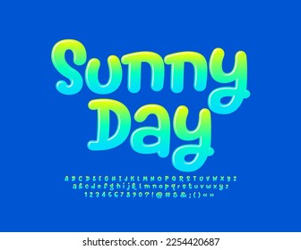 Vector funny poster Sunny Day. Playful style Font. Bright Glossy Alphabet Letters, Numbers and Symbols set.