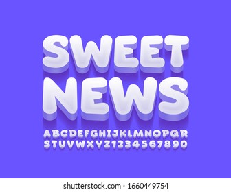 Vector funny sign Sweet News. 3D Playful Font. Creative Alphabet Letters and Numbers