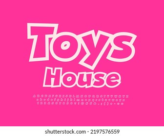 Señal divertida del vector Toys House. Fuente creativa rosa. Letras, números y símbolos de alfabeto infantil