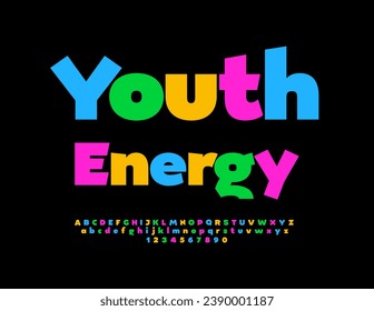 Vector funny sign Youth Energy. Creative colorful Font. Trendy Bright Alphabet Letters and Numbers set