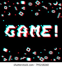 Vector game phrase in pixel art 8 bit style with glitch VHS effect. Three color half-shifted letters. Ocassional pixels and goemetric style decor elements. Gaming concept