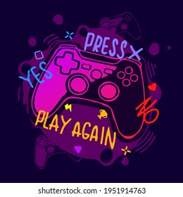 Vector gamepad, joysticks illustration with slogan text, play again, press x, for t-shirt prints and other uses.