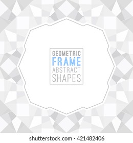 vector geometric frame, abstract background of gray triangles