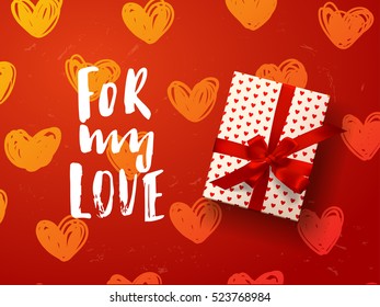 vector gift box with hearts, bows and ribbons on red background . Hand drawn calligraphy lettering for my love 