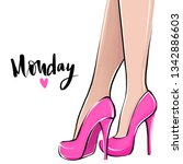 Vector girl in high heels. Fashion illustration. Female legs in shoes. Cute girly design. Trendy art in vogue style. Fashionable woman. Stylish lady. Quote, lettering -Monday.