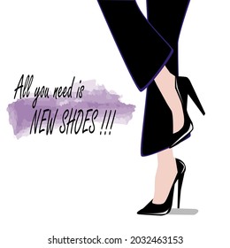 Vector girl in high heels. Fashion illustrations. Female legs in shoes. Cute girly designs. Trendy picture in vogue style. Fashionable women. Stylish lady. Hey Sunday hand written quote.