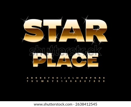 Vector Glamorous icon Star Place. Modern Elite Font. Shiny Gold Alphabet Letters and Numbers.