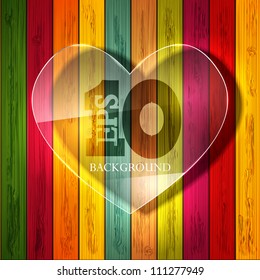 Vector glass heart on colorful wooden background. Eps 10