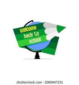 Vector Globe Design Wrapped In Green Pencil That Says Welcome Back To School, July Edition