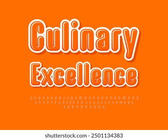 Vector glossy sign Culinary Excellence. Elegant Orange Font. Creative Alphabet Letters and Numbers set.