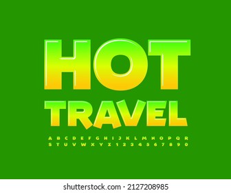 Vector glossy Sign Hot Travel. Bright Modern Font. Artistic Alphabet Letters and Numbers set