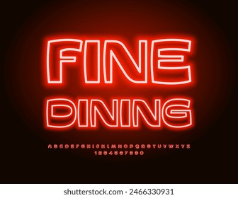 Vector glowing advertisement Fine Dining. Stylish Neon Font. Electric Red Alphabet Letters and Numbers set.