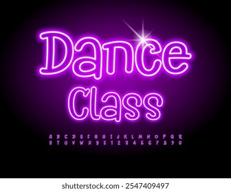 Vector Glowing banner Dance Class. Pink Neon Alphabet Letters and Numbers set. Fashion Electric Font.