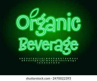 Vector glowing banner Organic Beverage. Funny Green Font. Playful Neon Alphabet Letters and Numbers set.