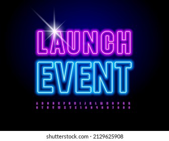 Vector glowing poster Launch Event. Bright light Font. Neon Alphabet Letters and Numbers set