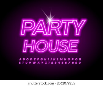 Vector glowing Poster Party House. Neon Uppercase Font. Modern Elegant Alphabet Letters and Numbers