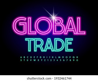 Vector Glowing Sign Global Trade. Elegant Electric Font. Neon Light Alphabet Letters And Numbers Set