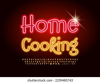 Vector glowing sign Home Cooking. Bright neon Font. Electric Alphabet Letters and Numbers set