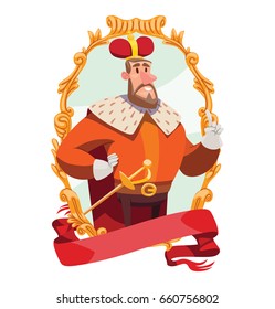 Vector gold emblem with red banner and with cartoon image of a funny big king with brown hair and beard in a red royal robe with a crown on his head and with gold sword on his belt on white background