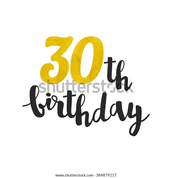 Vector Gold Foil 30th Birthday Calligraphy Stock Vector (Royalty Free ...