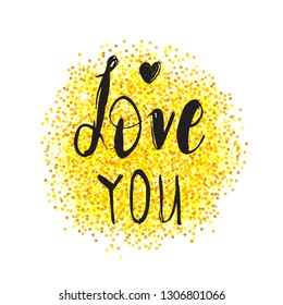 Círculo de brillo de oro vectorial y texto de letras negras Love You. Tarjeta de saludo para el día de San Valentín con una frase caligráfica a mano en blanco.