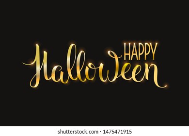 Vector gold inscription Happy Halloween in hand lettering style, hand writing brush pan style. Perfect for banners, posters, postcards, flyers, stickers, invitations.