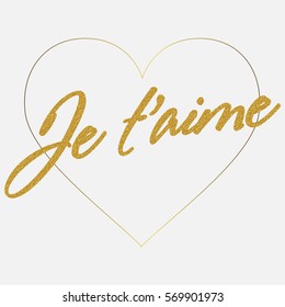 Vector gold luxury Valentine heart with golden text I love you in french language. je t'aime