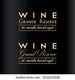 Vector gold typography for grand reserve wine label sign for 20 months barrel aged wines