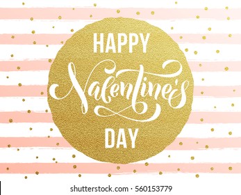Vector gold Valentine Day text lettering with golden dots and watercolor white and pink stripes for luxurious greeting card.