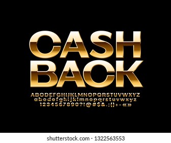 Vector Golden emblem Cash Back for Business, Marketing, Services design. Glossy stylish Font. Luxury rich Alphabet Letter, Numbers and Symbols