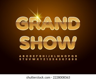 Vector golden emblem Grand Show.  Chic modern Font. Premium Alphabet Letters, Numbers and Symbols