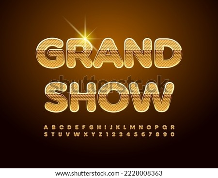 Vector golden emblem Grand Show.  Chic modern Font. Premium Alphabet Letters, Numbers and Symbols